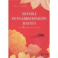 Sevgili Peygamberimizin Hayatı - Ebul-Ferec İbnü’l-Cevzi - Veciz Yayınları