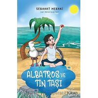 Albatros ve Tin Taşı - Sebahat Meraki - Mecaz Çocuk