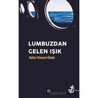 Lumbuzdan Gelen Işık - Babür Hüseyin Özbek - İki Nokta Kitabevi