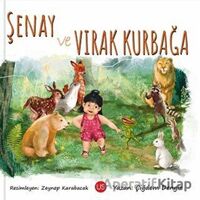 Şenay ve Vırak Kurbağa - Çiğdem Dengiz - US Yayınları