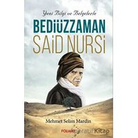 Bediüzzaman Said Nursi - Mehmet Selim Mardin - Foliant Yayınları