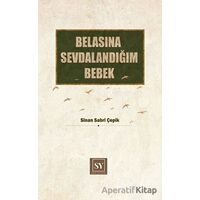 Belasına Sevdalandığım Bebek - Sinan Sabri Çepik - Sidar Yayınları