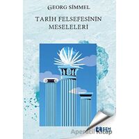 Tarih Felsefesinin Meseleleri - Georg Simmel - Sen Yayınları