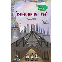 Karanlık Bir Yer; Görevimiz Doğa 2 - Yunus Meşe - Mecaz Çocuk