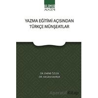 Yazma Eğitimi Açısından Türkçe Münşeatlar - Emine Özlek - Ihlamur