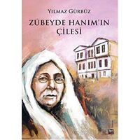 Zübeyde Hanımın Çilesi - Yılmaz Gürbüz - İleri Yayınları