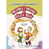 Meraklı Merve ve Bilge Arif - Asuman Türker Sadıkoğlu - Mosquito Yayınları