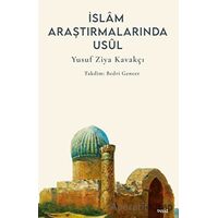 İslam Araştırmalarında Usul - Yusuf Ziya Kavakçı - Veciz Yayınları