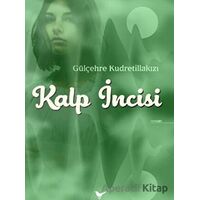 Kalp İncisi - Gülçehre Kudretillakızı - Günce Yayınları