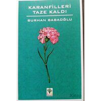 Karanfilleri Taze Kaldı - Burhan Babaoğlu - Sidar Yayınları