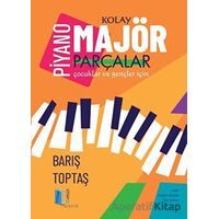 Piyano - Kolay Majör Parçalar - Barış Toptaş - Kitapol Yayınları