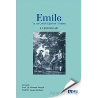 Emile Ya da Çocuk Eğitimi Üzerine - Jean Jacques Rouesseau - Sen Yayınları