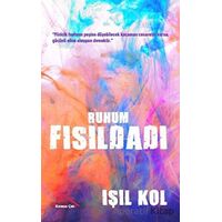 Ruhum Fısıldadı - Işıl Kol - Kırmızı Çatı Yayınları