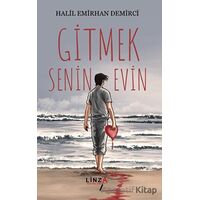 Gitmek Senin Evin - Halil Emirhan Demirci - Linza Yayınları