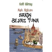 Sakin Beyaz Tuna - Edil Giray - Sarmal Kitabevi