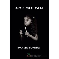 Adı: Sultan - Pakize Tüysüz - Sidar Yayınları