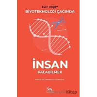 Biyoteknoloji Çağında İnsan Kalabilmek - Elif Akçay - Sarmal Kitabevi