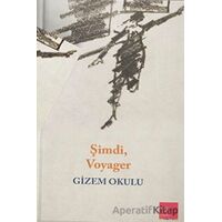 Şimdi, Voyager - Gizem Okulu - Kaos Çocuk Parkı Yayınları