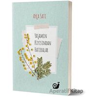 Yaşamın Kıyısından Hatıralar - Ayça Satı - Sakin Kitap