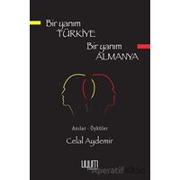 Bir Yanım Türkiye Bir Yanım Almanya - Celal Aydemir - Uyum Yayınları