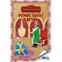 Pembe İncili Kaftan - Ömer Seyfettin - Sen Yayınları