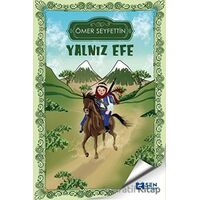 Yalnız Efe - Ömer Seyfettin - Sen Yayınları