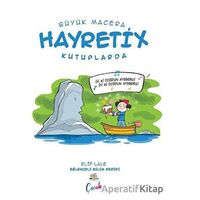 Hayretix Kutuplarda - Büyük Macera - Elif Lale - Nar Ağacı Çocuk Yayınları