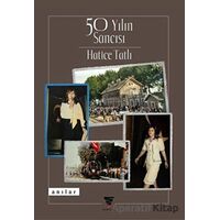 50 Yılın Sancısı - Hatice Tatlı - Varyant Yayıncılık