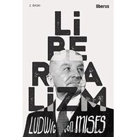 Liberalizm - Ludwig von Mises - Liberus Yayınları