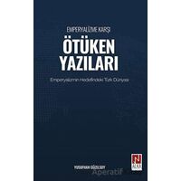 Emperyalizme Karşı Ötüken Yazıları - Yusufhan Güzelsoy - Alka Yayınevi