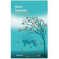 Kum İskelesi - Durul Demirkaya - Edisyon Kitap