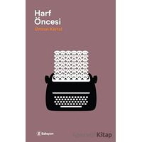 Harf Öncesi - Ümran Kartal - Edisyon Kitap