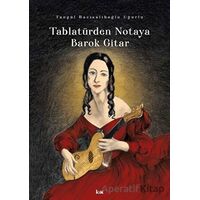 Tablatürden Notaya Barok Gitar - Tangül Hacısalihoğlu Uğurlu - Kurmaca Akademi