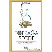 Toprağa Secde - Etai İsfahani - Mir Yayınları