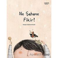 Ne Şahane Fikir! - Narjes Mohammadi - İlksatır Yayınevi