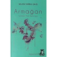 Armağan - Selcen Yumbul Çalış - Kitap At Yayınları