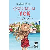Çözümüm Yok - Nevra Mızraklı - Kitap At Yayınları