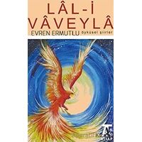Lal-i Vaveyla Öyküler Şiirler - Evren Ermutlu - Kitap At Yayınları