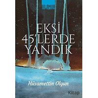 Eksi 45lerde Yandık - Hüsamettin Olgun - Ihlamur