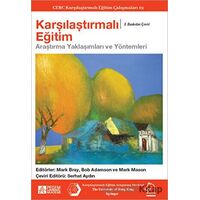 Karşılaştırmalı Eğitim Araştırma Yaklaşımları ve Metodları - Kolektif - Pegem Akademi Yayıncılık