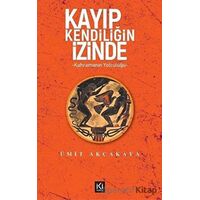 Kayıp Kendiliğin İzinde - Ümit Akçakaya - İki Nokta Kitabevi