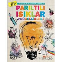 Parıltılı Işıklar ve Özellikleri - Mike Clark - The Kitap Çocuk