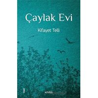 Çaylak Evi - Kifayet Telli - Kavim Yayıncılık