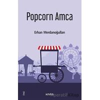 Popcorn Amca - Erhan Merdanoğulları - Kavim Yayıncılık