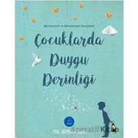 Çocuklarda Duygu Derinliği - Semra Alkan - Multibem Yayınları