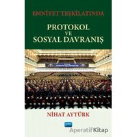 Emniyet Teşkilatında Protokol ve Sosyal Davranış - Nihat Aytürk - Nobel Akademik Yayıncılık