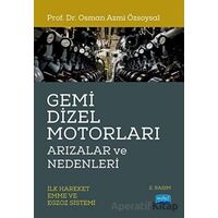 Gemi Dizel Motorları Arızalar ve Nedenleri - Osman Azmi Özsoysal - Nobel Akademik Yayıncılık