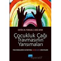 Çocukluk Çağı Travmasının Yansımaları - Z. Deniz Aktan - Nobel Akademik Yayıncılık