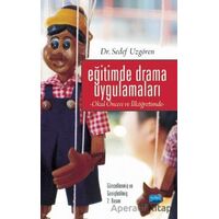 Eğitimde Drama Uygulamaları- Okul Öncesi ve İlköğretimde - Sedef Uzgören - Nobel Akademik Yayıncılık