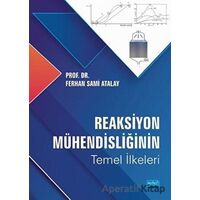 Reaksiyon Mühendisliğinin Temel İlkeleri - Ferhan Sami Atalay - Nobel Akademik Yayıncılık